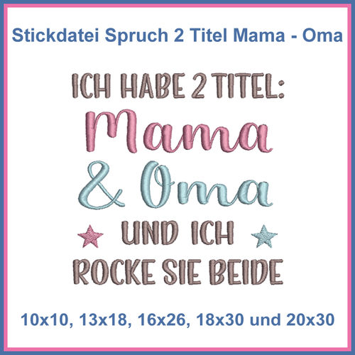Stickdatei Spruch Mama und Oma 2 Titel ich rocke sie beide